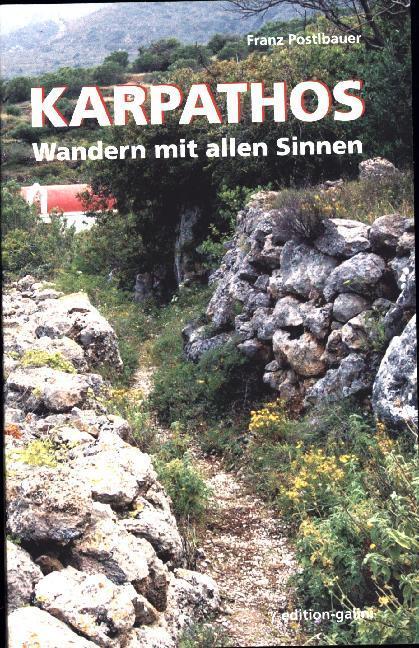 Cover: 9783946663027 | Karpathos - Wandern mit allen Sinnen | Franz Postlbauer | Taschenbuch