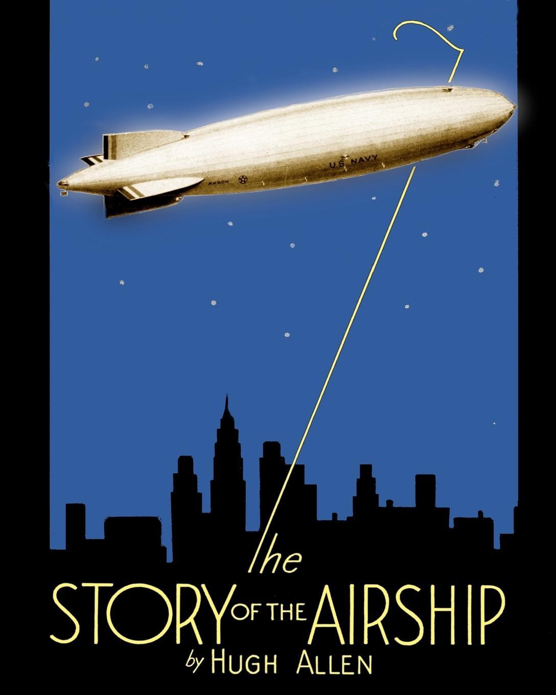 Cover: 9781935700043 | The Story of the Airship | Hugh Allen | Taschenbuch | Paperback | 2010