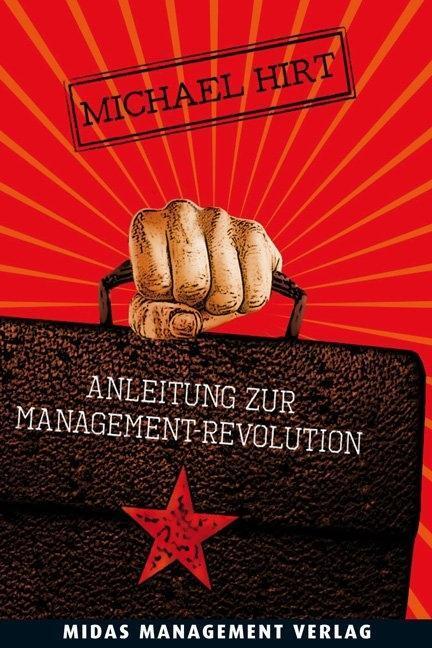 Cover: 9783907100493 | Anleitung zur Management-Revolution | Michael Hirt | Taschenbuch