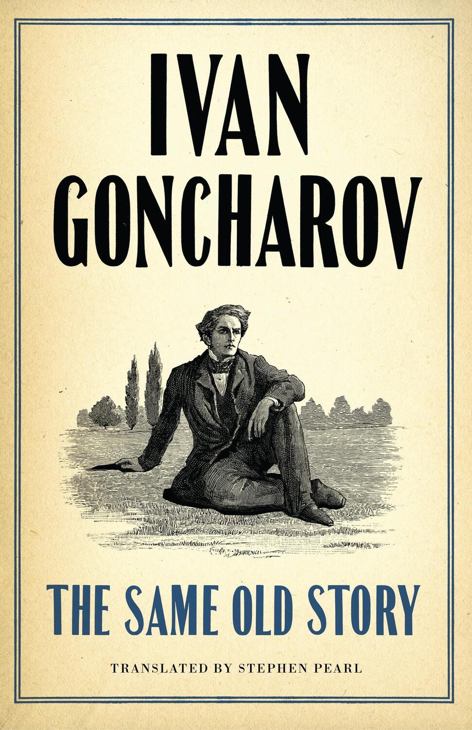 Cover: 9781847495624 | The Same Old Story: New Translation | Ivan Goncharov | Taschenbuch