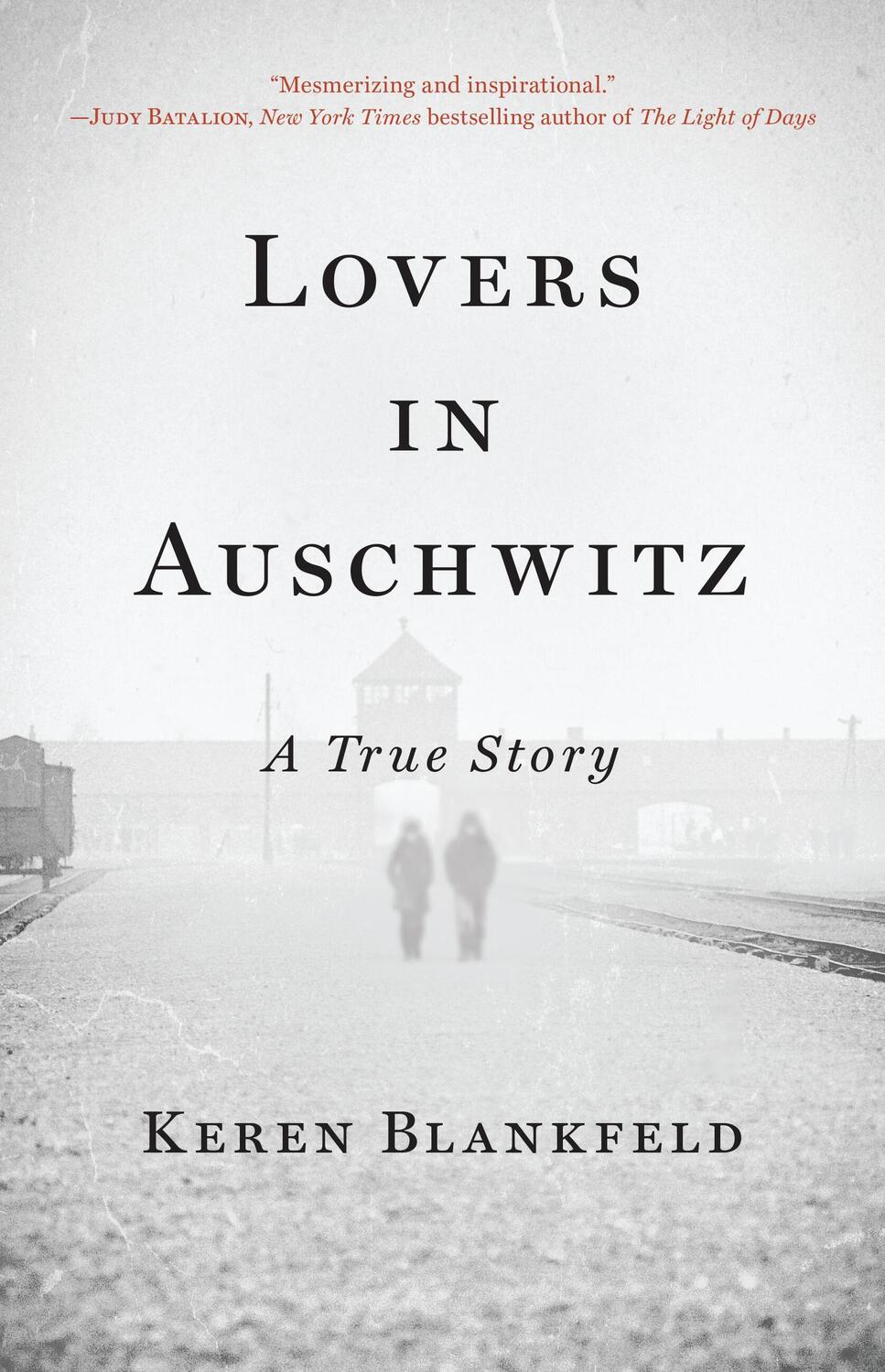 Cover: 9780316564779 | Lovers in Auschwitz | A True Story | Keren Blankfeld | Buch | Englisch