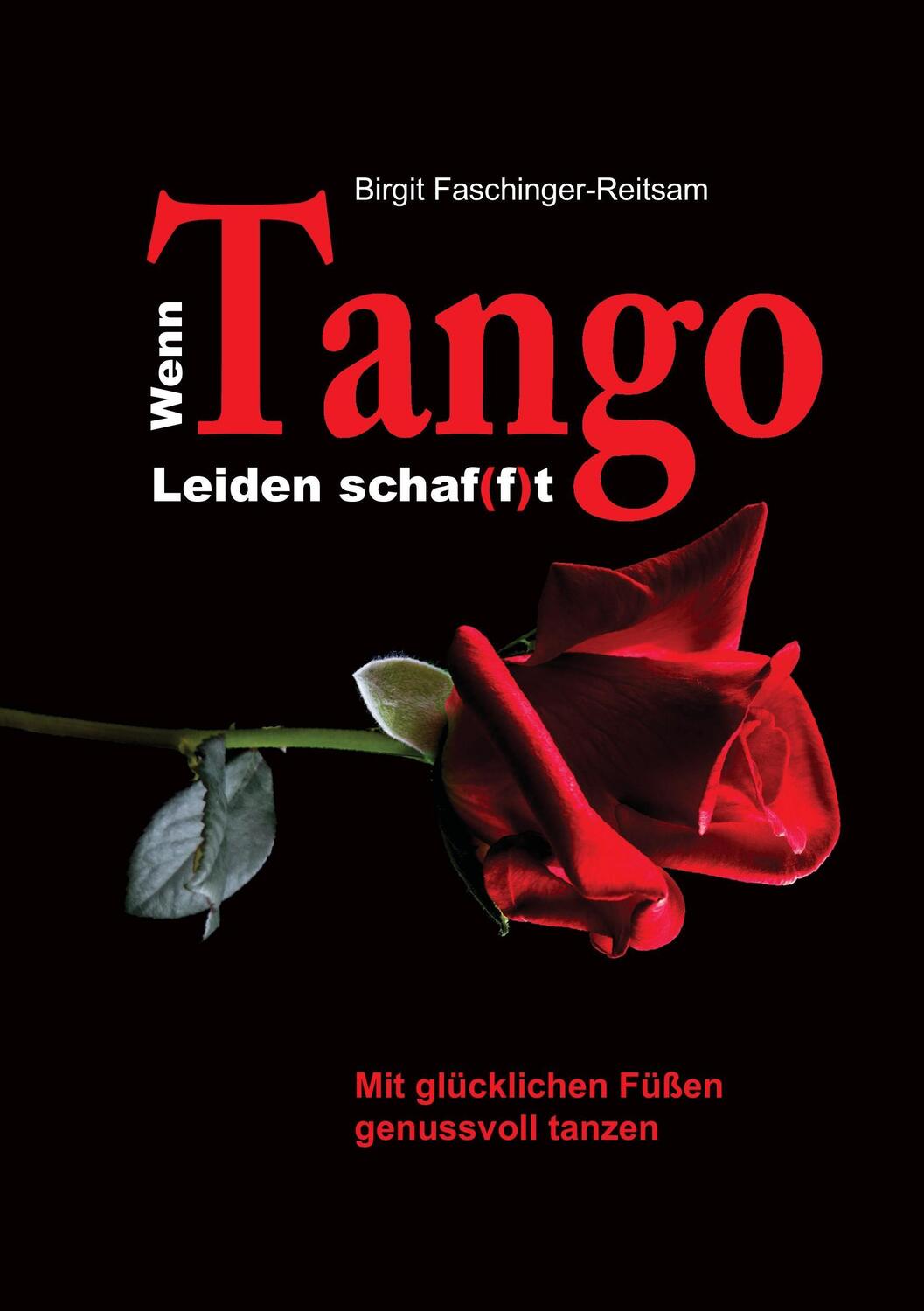 Cover: 9783734563034 | Wenn Tango Leiden schaf(f)t | Mit glücklichen Füßen genussvoll tanzen
