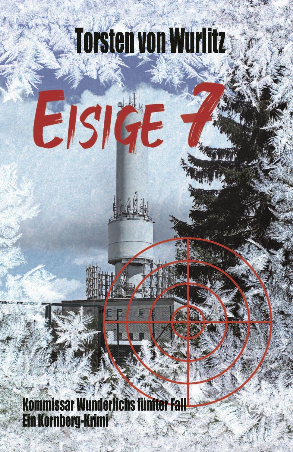 Cover: 9783948397135 | Eisige 7 | Kommissar Wunderlichs fünfter Fall - Ein Kornberg-Krimi