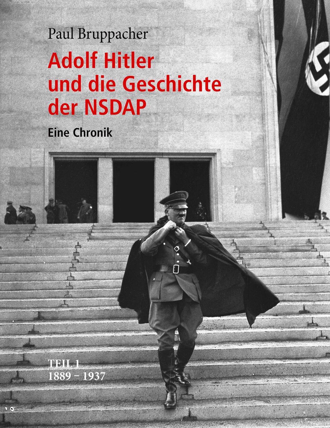 Cover: 9783732268702 | Adolf Hitler und die Geschichte der NSDAP | Paul Bruppacher | Buch