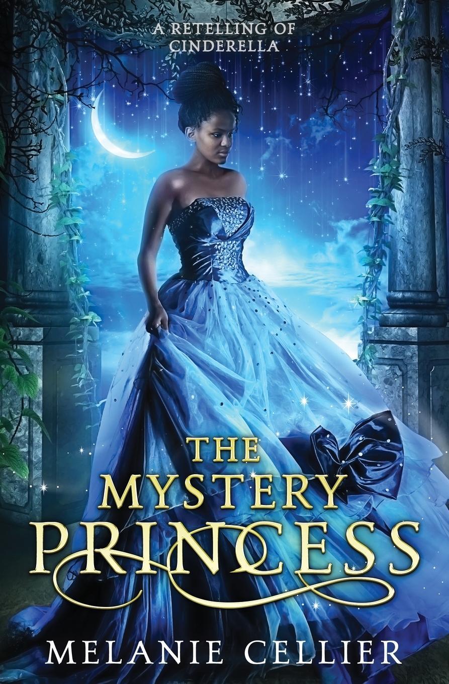 Cover: 9781925898323 | The Mystery Princess | A Retelling of Cinderella | Melanie Cellier