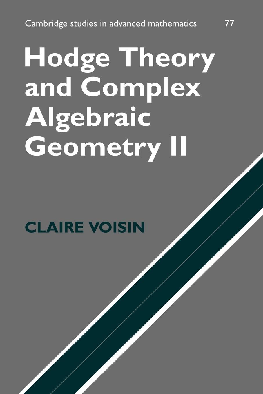 Cover: 9780521718028 | Hodge Theory and Complex Algebraic Geometry II | Claire Voisin | Buch