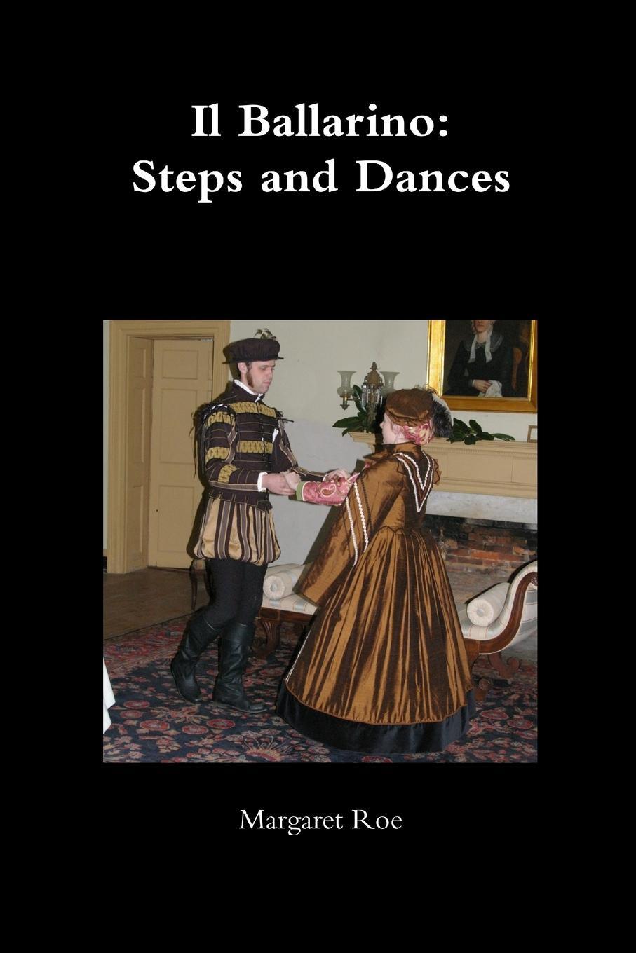 Cover: 9781257648535 | Il Ballarino | Steps and Dances | Margaret Roe | Taschenbuch | 2011