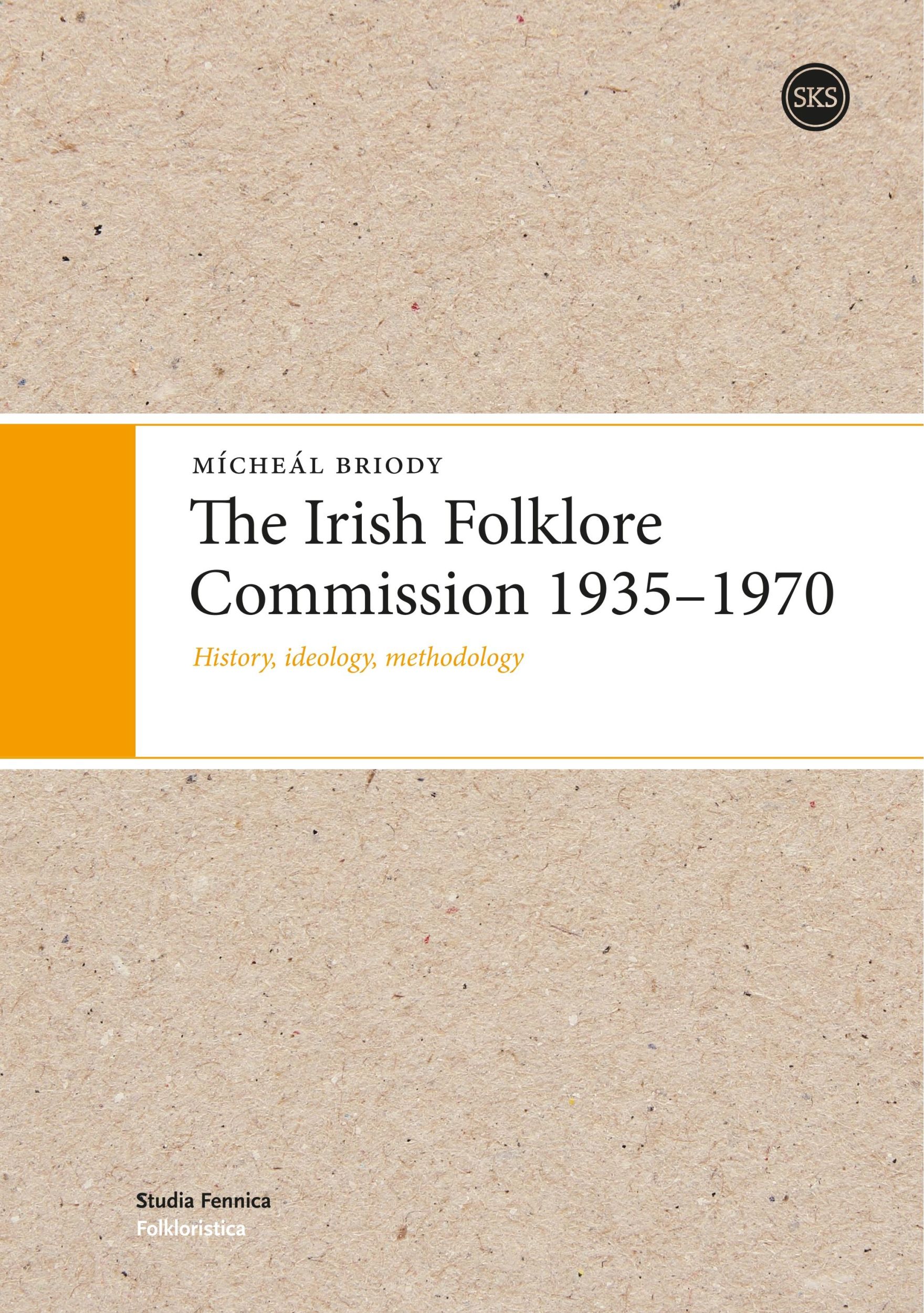 Cover: 9789517469470 | The Irish Folklore Commission 1935-1970 | Mícheál Briody | Taschenbuch