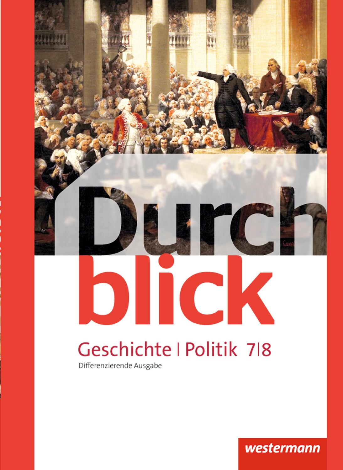 Cover: 9783141104660 | Durchblick Geschichte und Politik 7 / 8. Schülerband....