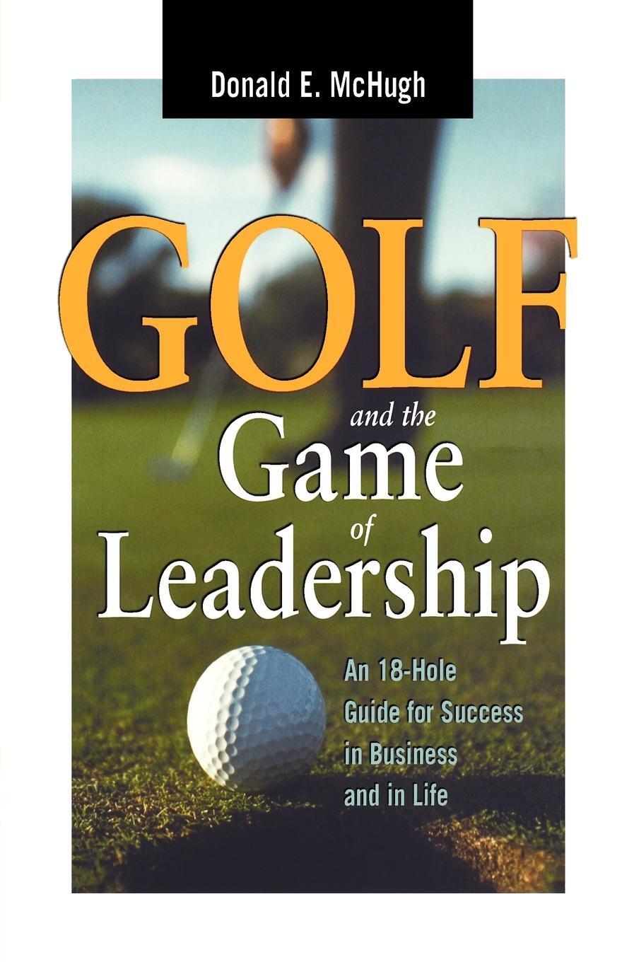 Cover: 9780814400999 | Golf and the Game of Leadership | Donald E. Mchugh | Taschenbuch