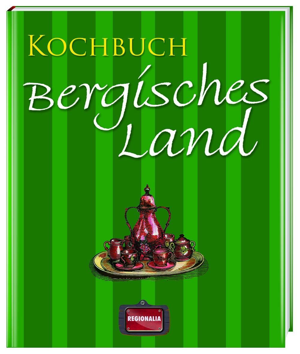 Cover: 9783939722724 | Kochbuch Bergisches Land | Buch | Deutsch | 2012 | Regionalia Verlag