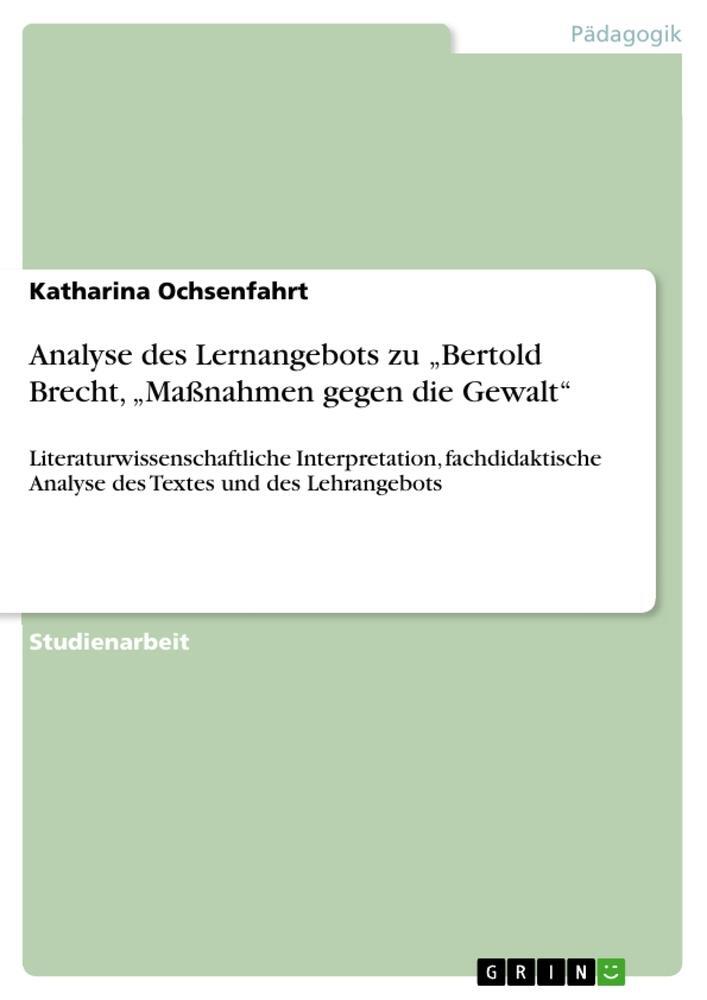 Cover: 9783656202103 | Analyse des Lernangebots zu ¿Bertold Brecht, ¿Maßnahmen gegen die...