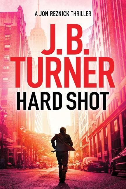 Cover: 9781542006132 | Hard Shot | J. B. Turner | Taschenbuch | Jon Reznick Thriller | 2019