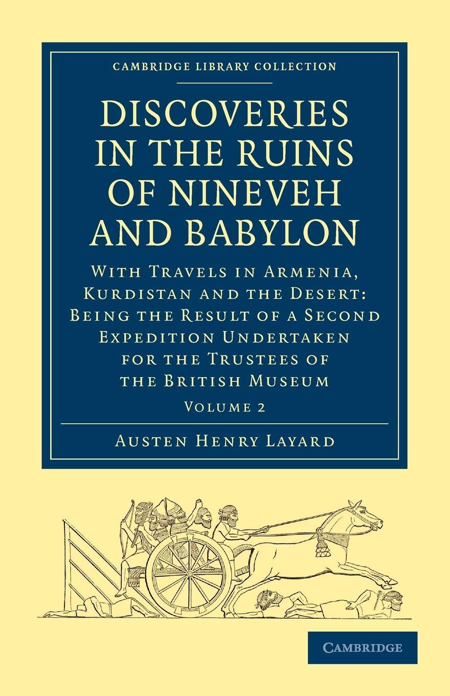 Cover: 9781108016780 | Discoveries in the Ruins of Nineveh and Babylon | Layard (u. a.)