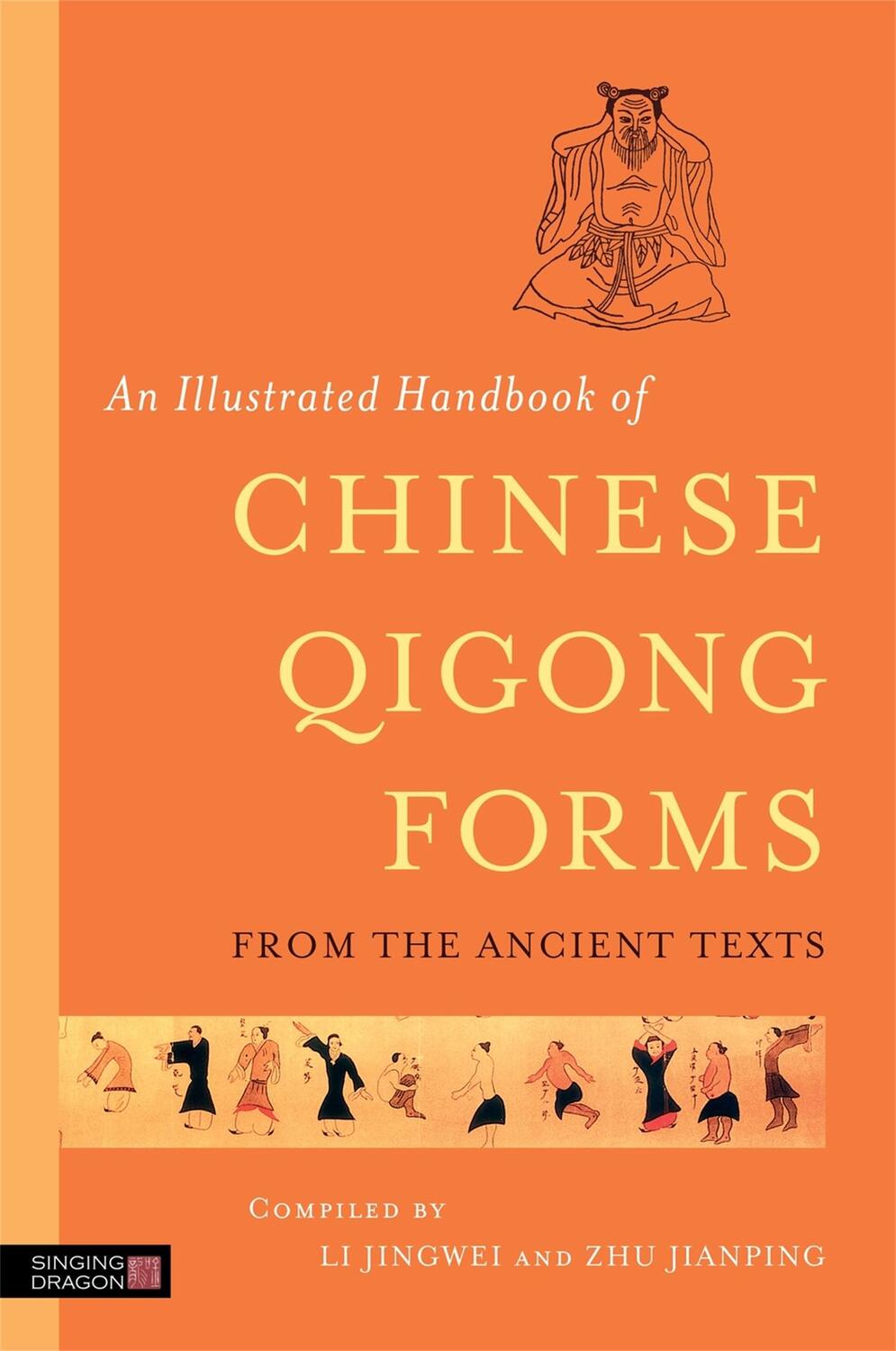 Cover: 9781848191976 | An Illustrated Handbook of Chinese Qigong Forms from the Ancient Texts