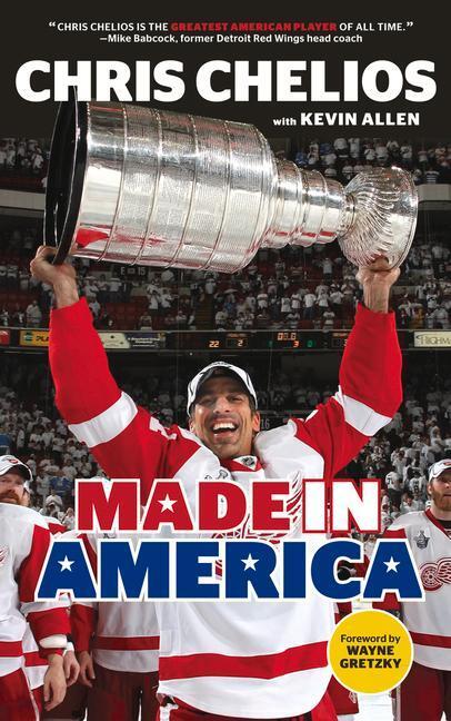 Cover: 9781629371405 | Chris Chelios: Made in America | Chris Chelios (u. a.) | Taschenbuch