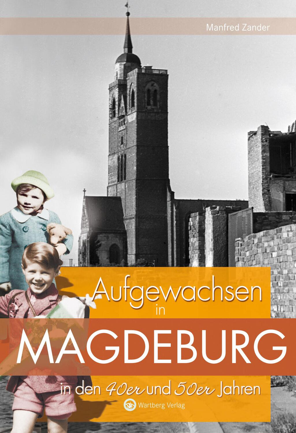 Cover: 9783831320134 | Aufgewachsen in Magdeburg in den 40er und 50er Jahren | Manfred Zander