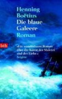 Cover: 9783442734887 | Die blaue Galeere | Roman | Henning Boëtius | Taschenbuch | 416 S.