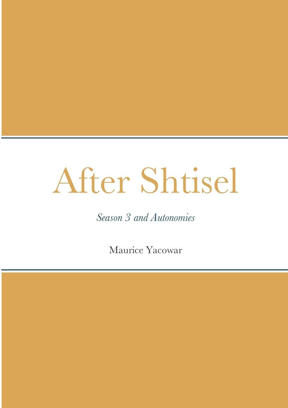 Cover: 9781667162782 | After Shtisel | Season 3 and Autonomies | Maurice Yacowar | Buch
