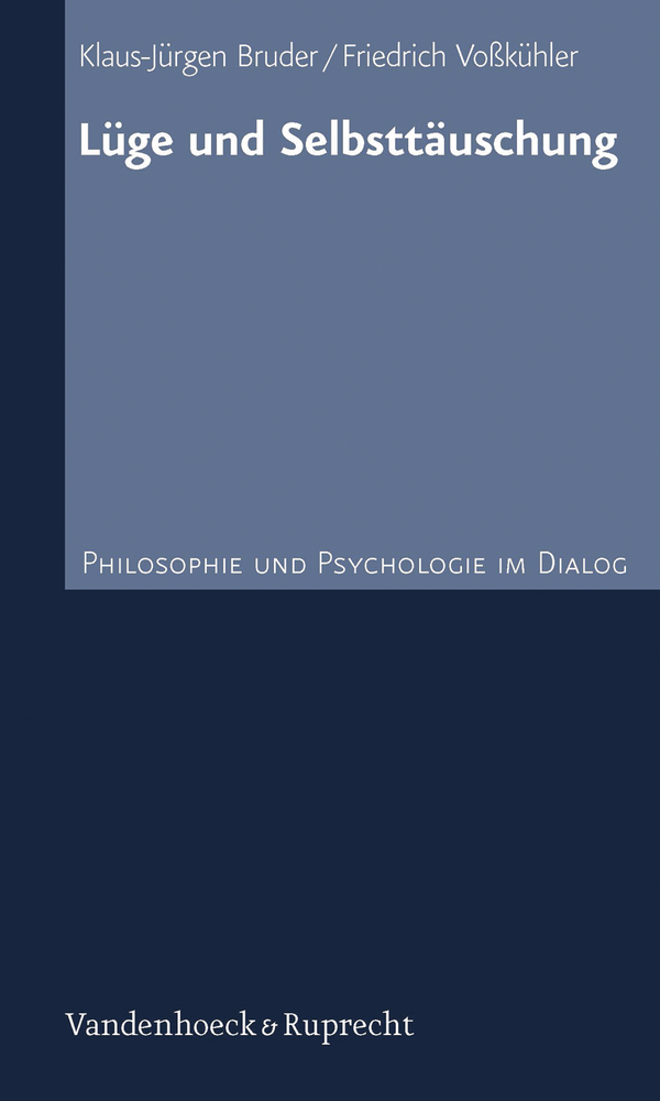 Cover: 9783525452004 | Lüge und Selbsttäuschung | Philosophie und Psychologie im Dialog 7