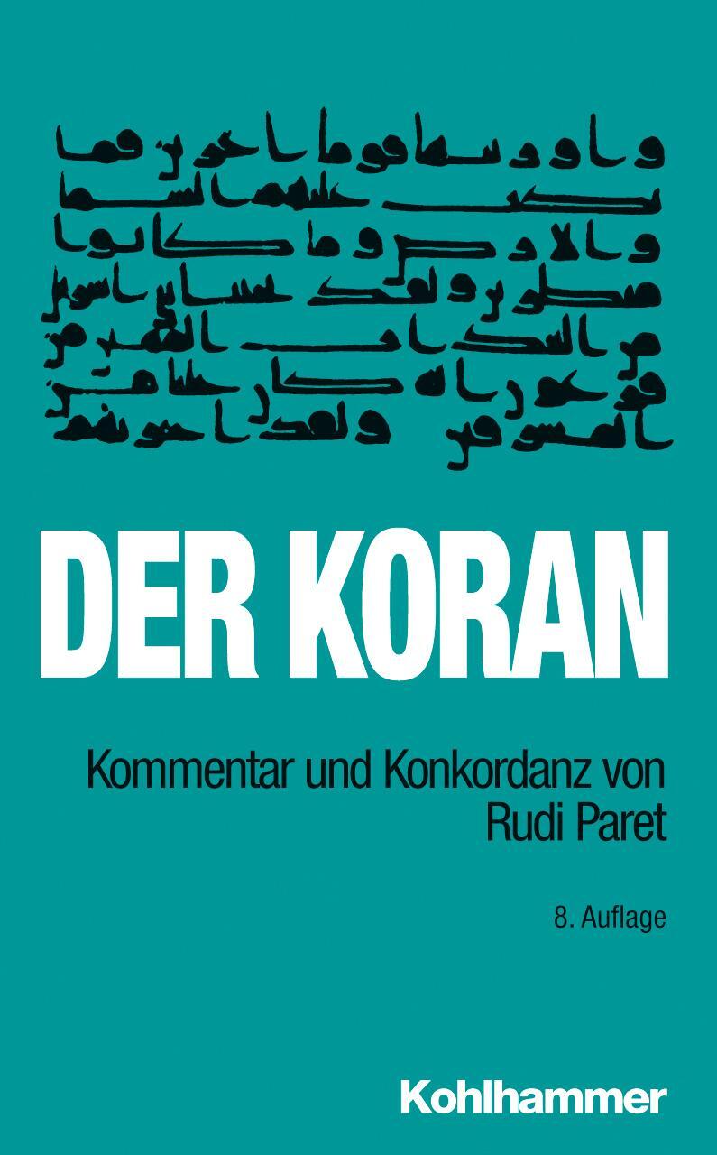 Cover: 9783170226708 | Der Koran | Kommentar und Konkordanz von Rudi ParetTaschenbuchausgabe