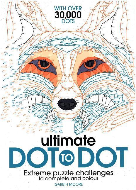 Cover: 9781782433866 | Ultimate Dot-to-Dot | Extreme Puzzle Challenges to Complete and Colour