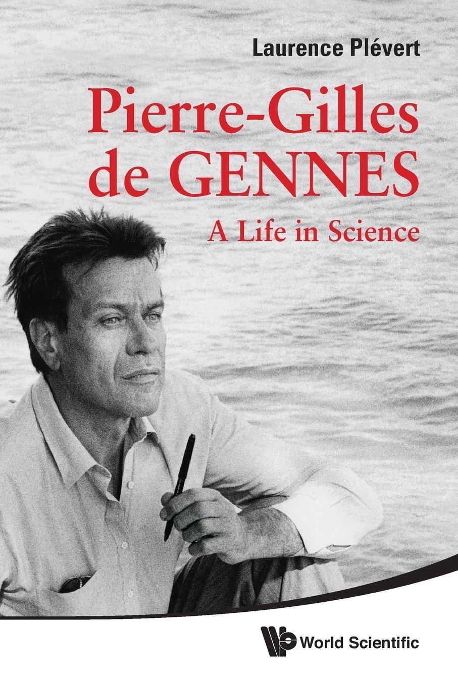 Cover: 9789814355254 | Pierre-Gilles de Gennes | A Life in Science | Laurence Plevert (u. a.)