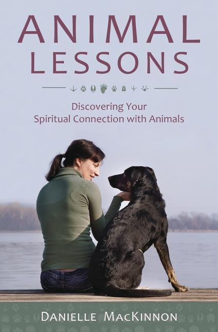 Cover: 9780738751351 | Animal Lessons | Discovering Your Spiritual Connection with Animals