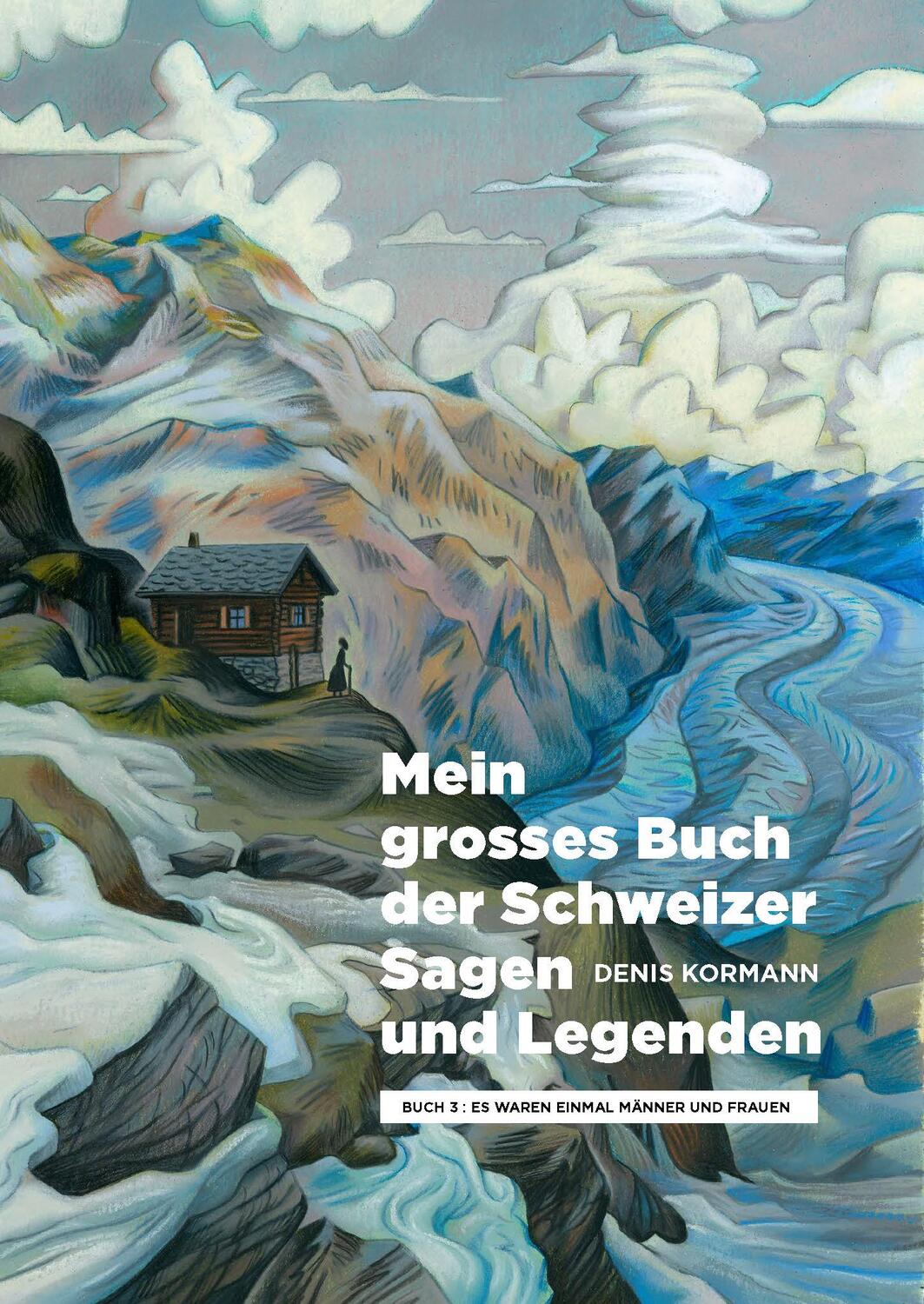 Cover: 9783039640201 | Mein grosses Buch der Schweizer Sagen und Legenden | Denis Kormann