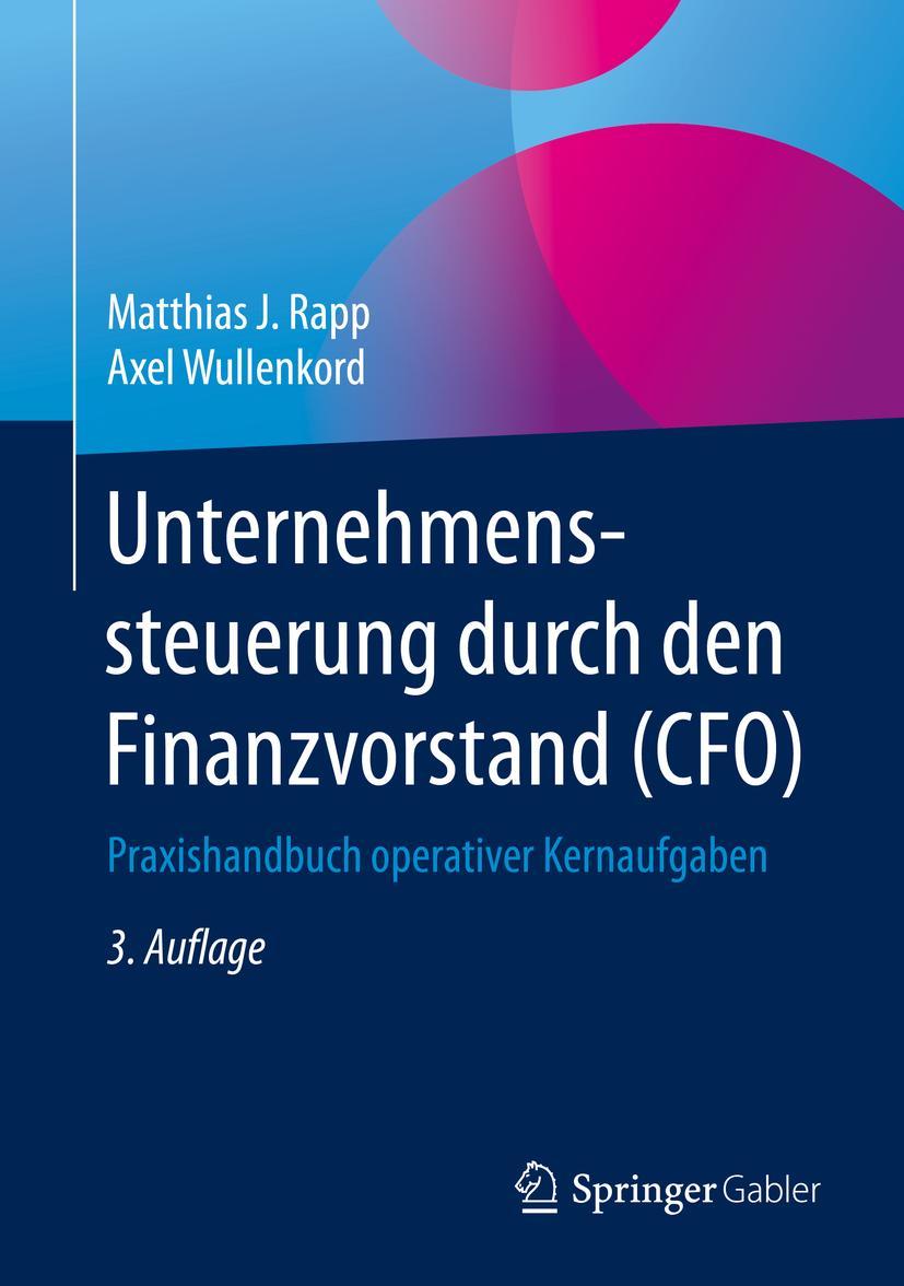 Cover: 9783658212650 | Unternehmenssteuerung durch den Finanzvorstand (CFO) | Buch | xix