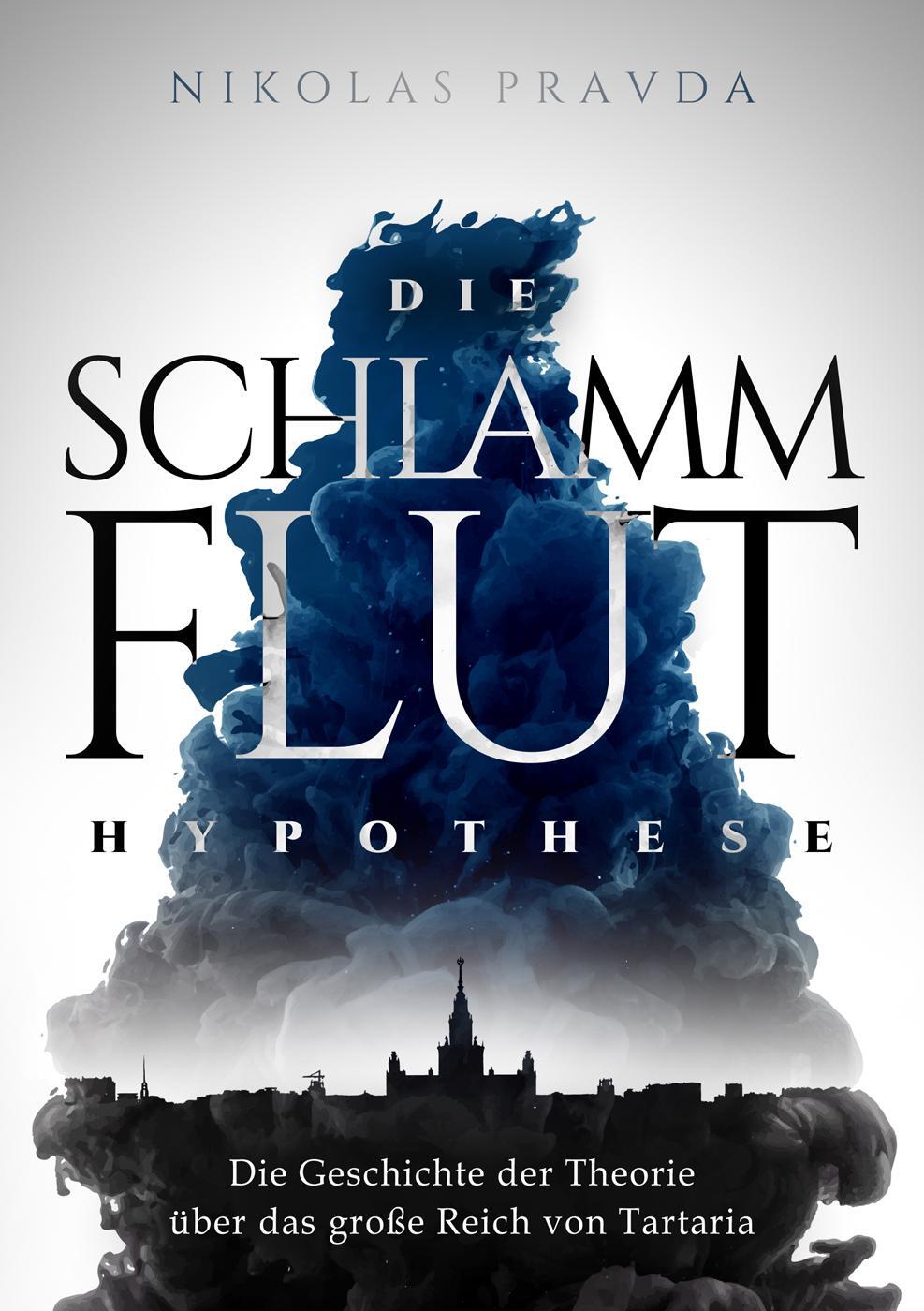 Cover: 9781638483632 | Die Schlammflut-Hypothese | Nikolas Pravda | Taschenbuch | Deutsch