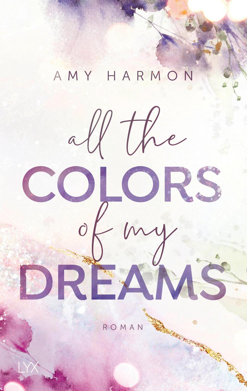 Cover: 9783736316645 | All the Colors of my Dreams | Amy Harmon | Taschenbuch | 448 S. | 2021