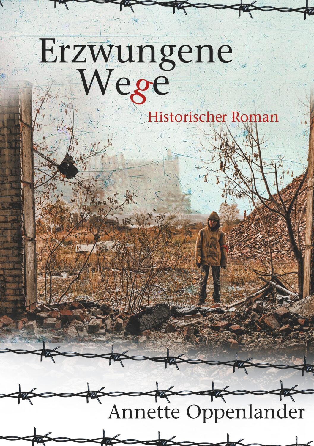 Cover: 9783347136120 | Erzwungene Wege | Historischer Roman | Annette Oppenlander | Buch