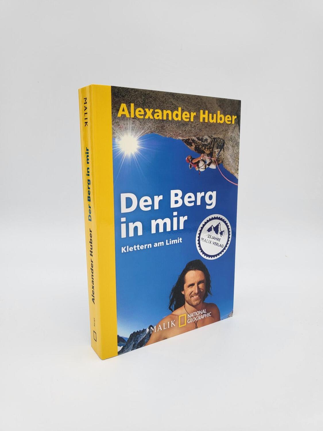 Bild: 9783492403528 | Der Berg in mir | Klettern am Limit | Alexander Huber | Taschenbuch