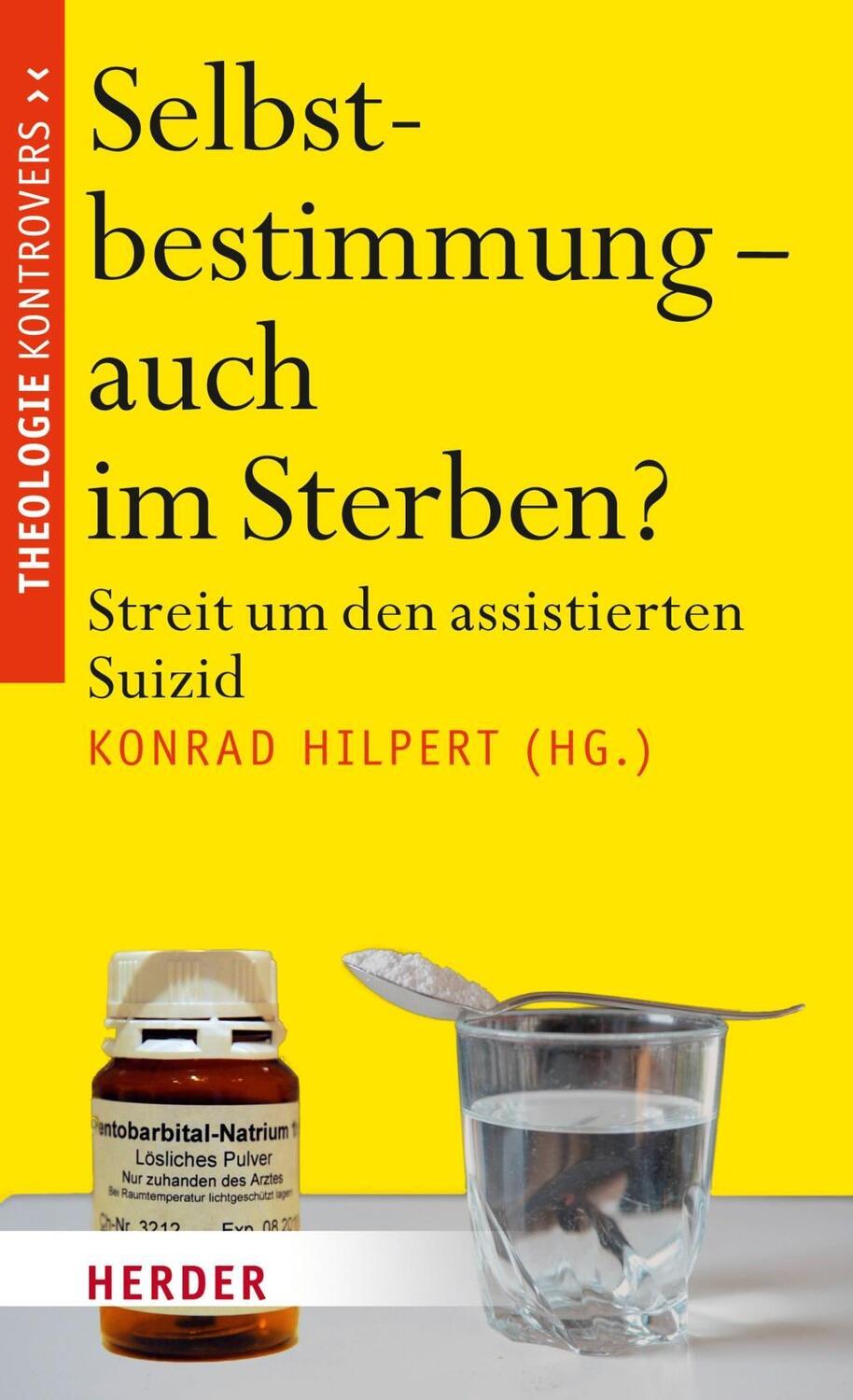 Cover: 9783451342875 | Selbstbestimmung - auch im Sterben? | Konrad Hilpert (u. a.) | Buch