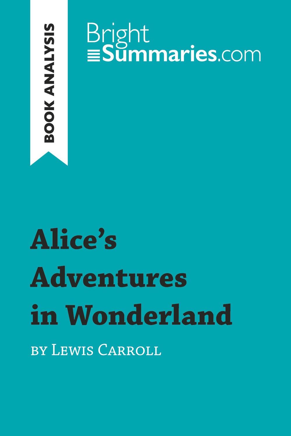 Cover: 9782806275332 | Alice's Adventures in Wonderland by Lewis Carroll (Book Analysis)