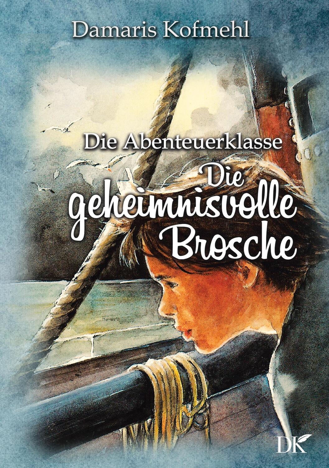 Cover: 9783754301722 | Die geheimisvolle Brosche | Die Abenteuerklasse Band 5 | Kofmehl