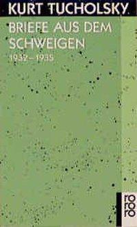 Cover: 9783499154102 | Briefe aus dem Schweigen 1932-1935 | Briefe an Nuuna | Kurt Tucholsky