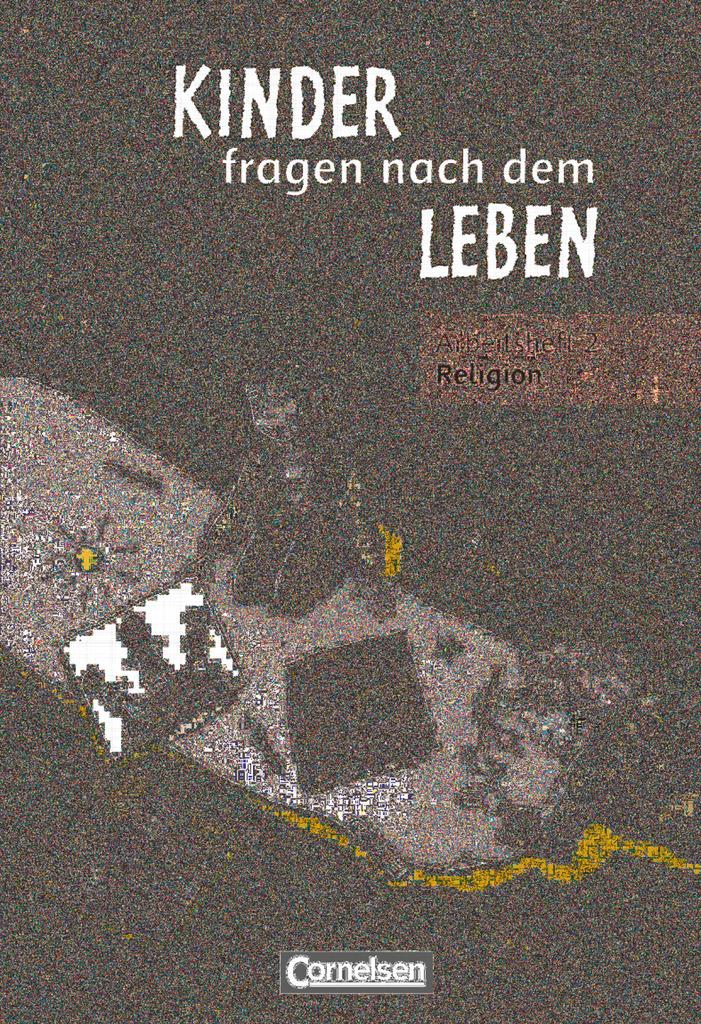 Cover: 9783464829127 | Kinder fragen nach dem Leben 2. Schuljahr. Arbeitsheft | Landgraf