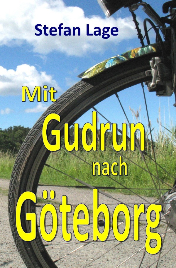 Cover: 9783754148723 | Mit Gudrun nach Göteborg | Stefan Lage | Taschenbuch | Deutsch | 2021