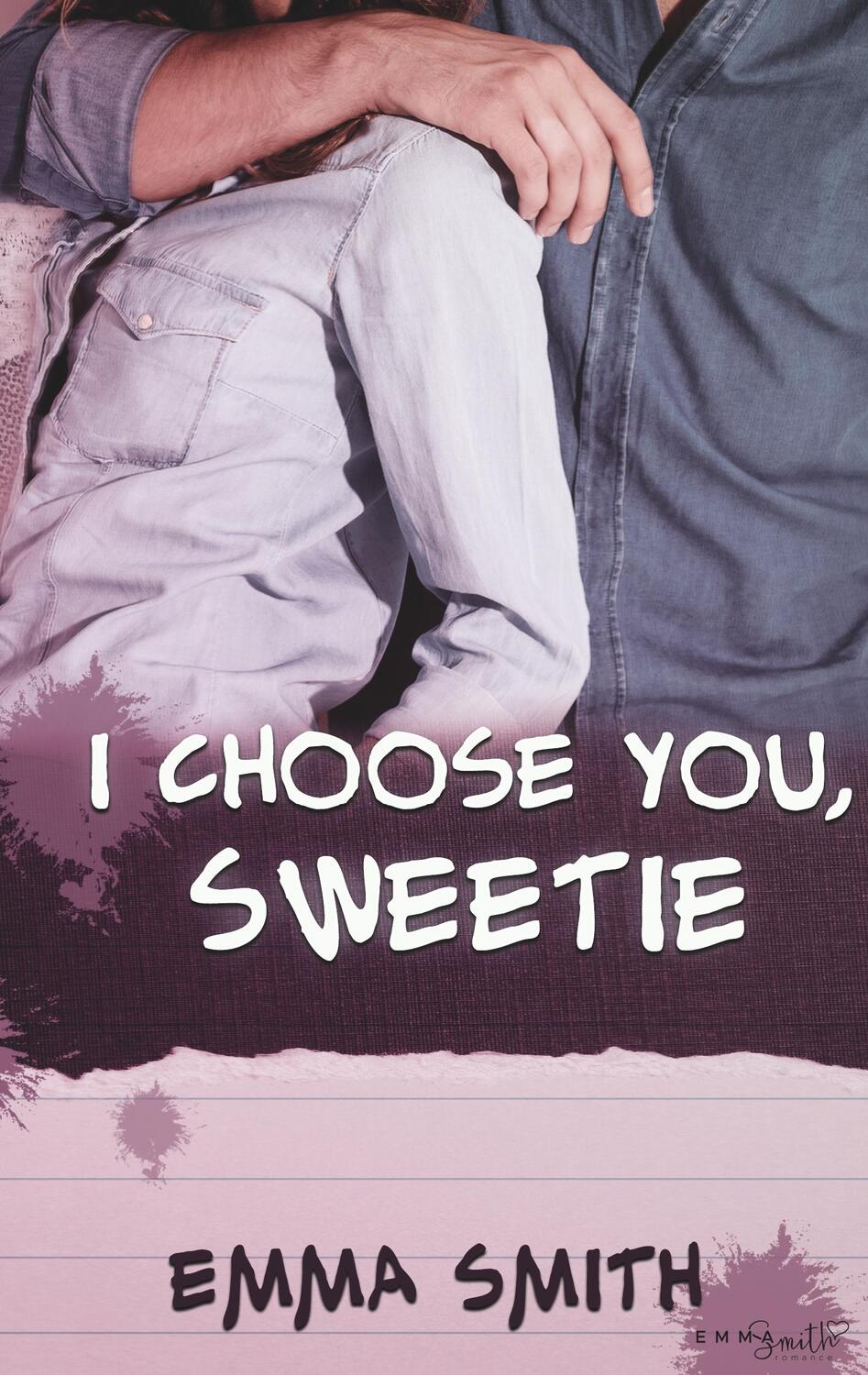 Cover: 9783748142102 | I choose you, Sweetie | Emma Smith | Taschenbuch | Books on Demand