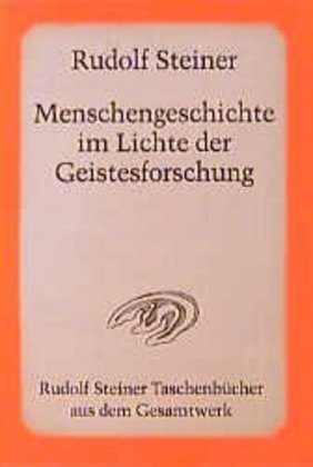 Cover: 9783727469008 | Menschengeschichte im Lichte der Geistesforschung | Rudolf Steiner