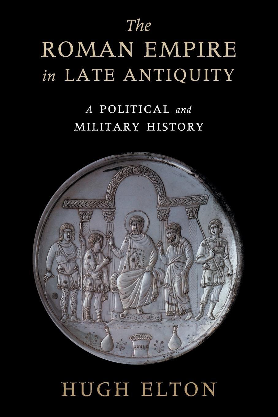 Cover: 9781108456319 | The Roman Empire in Late Antiquity | Hugh Elton | Taschenbuch | 2019