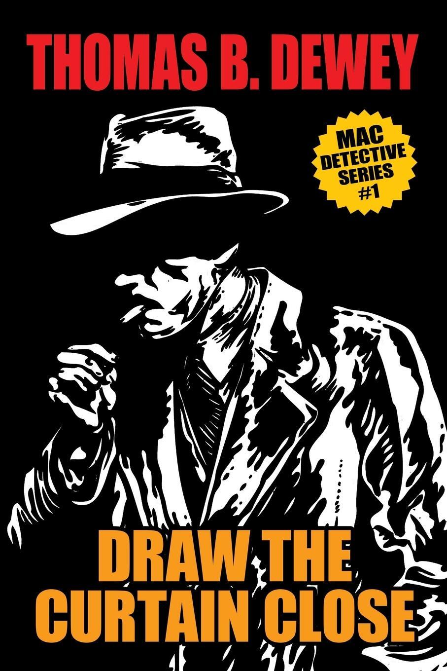 Cover: 9781479453078 | Draw the Curtain Close | Mac #1 | Thomas B. Dewey | Taschenbuch | 2020