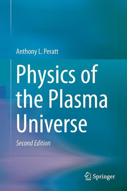 Cover: 9781461478188 | Physics of the Plasma Universe | Anthony L. Peratt | Buch | XX | 2014