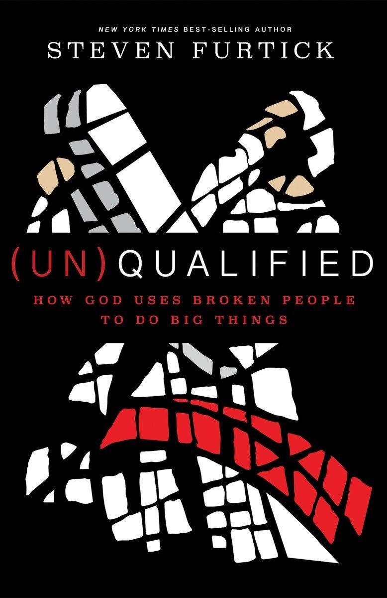 Cover: 9781601424600 | (Un)qualified: How God Uses Broken People to Do Big Things | Furtick
