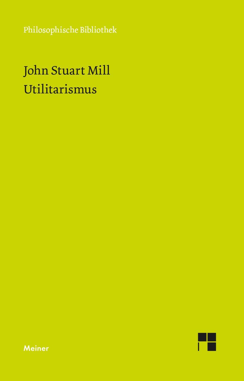 Cover: 9783787318988 | Utilitarismus | John Stuart Mill | Taschenbuch | Deutsch | 2009