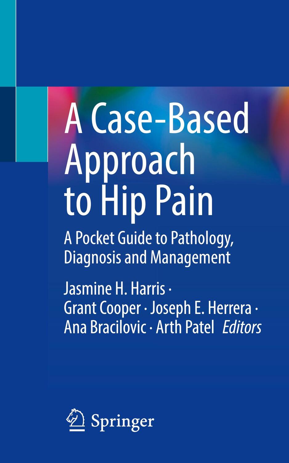 Cover: 9783031171536 | A Case-Based Approach to Hip Pain | Jasmine H. Harris (u. a.) | Buch