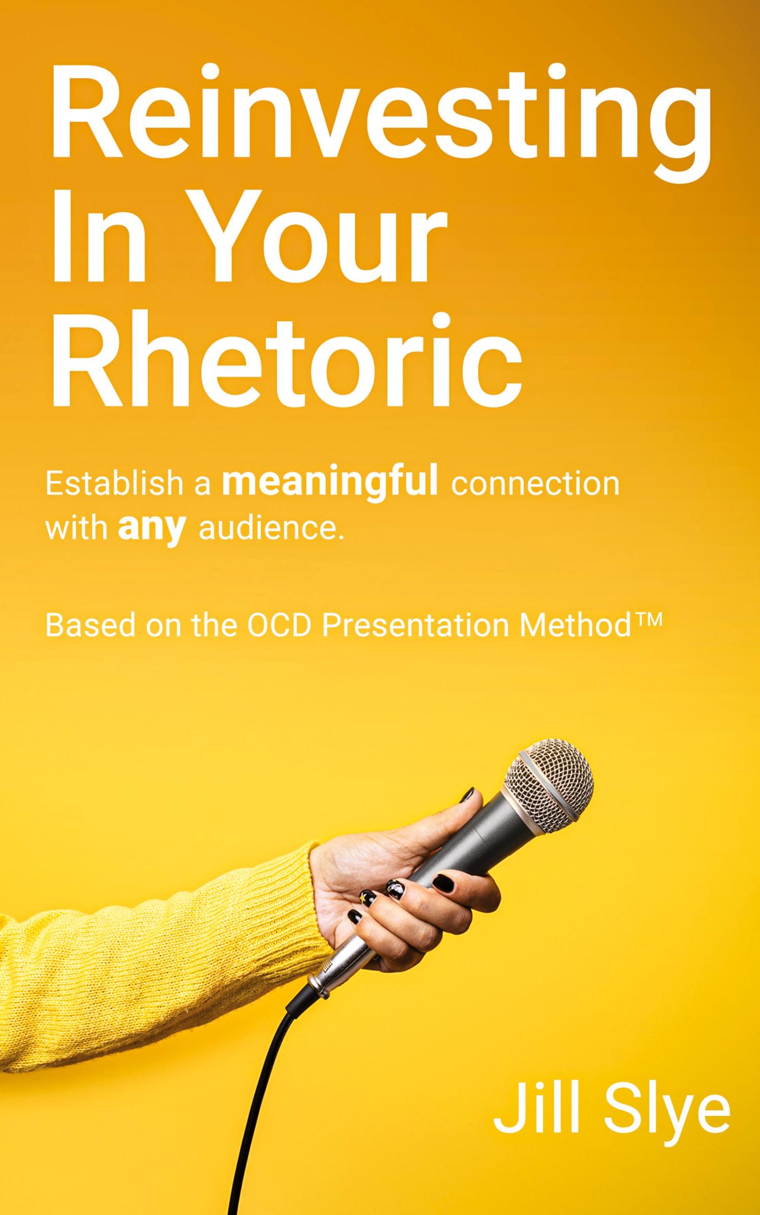 Cover: 9781950794249 | Reinvesting in Your Rhetoric | Jill Slye | Taschenbuch | Englisch