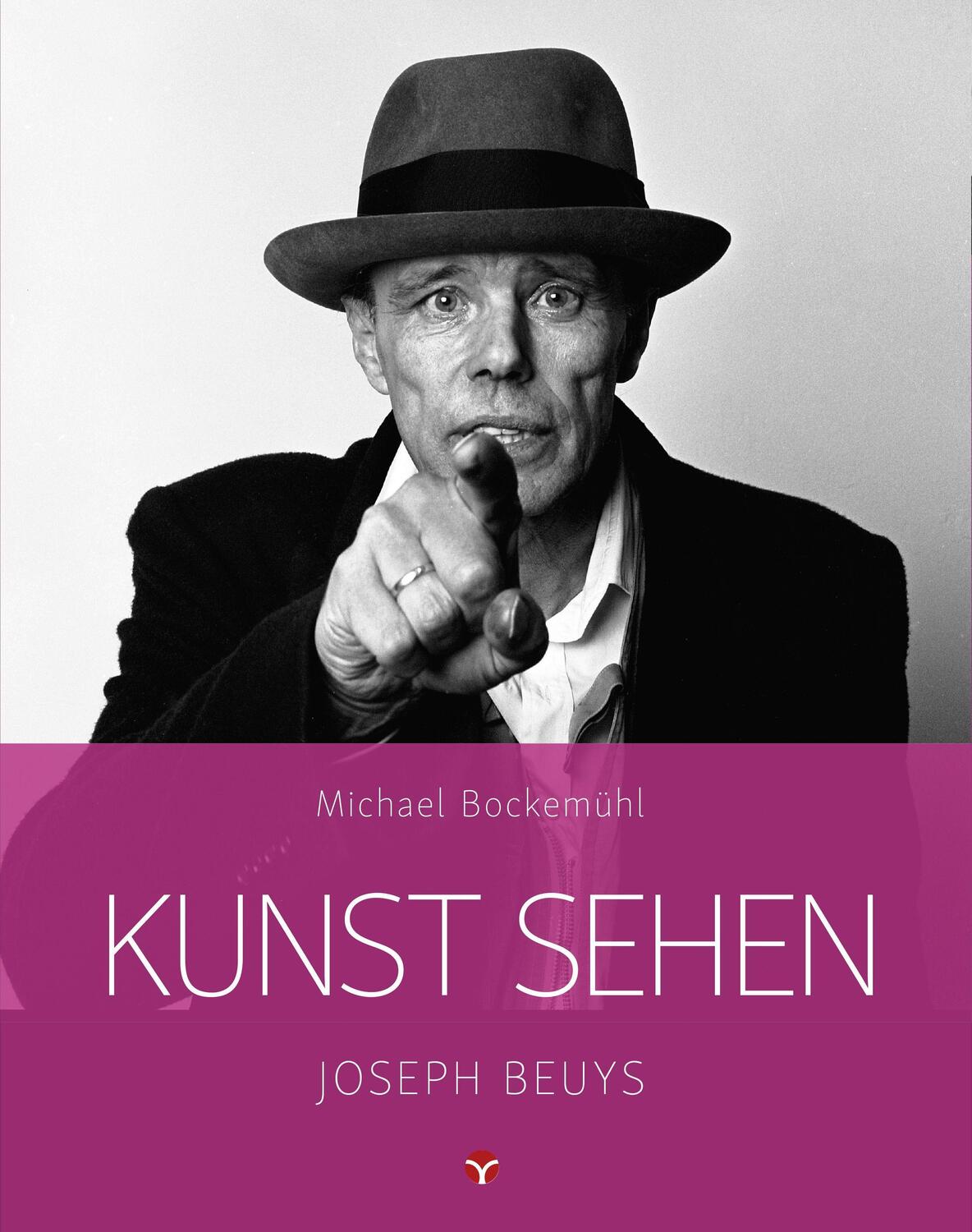 Cover: 9783957790767 | Kunst sehen - Joseph Beuys | Michael Bockemühl | Taschenbuch | Deutsch